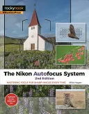 A Nikon autofókusz rendszere: Az élességállítás elsajátítása a mindig éles képekért - The Nikon Autofocus System: Mastering Focus for Sharp Images Every Time