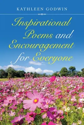 Inspiráló versek és bátorítás mindenkinek - Inspirational Poems and Encouragement for Everyone