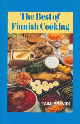 A finn konyha legjobbjai: A Hippocrene eredeti szakácskönyve - The Best of Finnish Cooking: A Hippocrene Original Cookbook