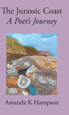 A Jurassic Coast: Egy költő utazása - The Jurassic Coast: A Poet's Journey