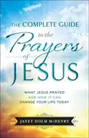 Teljes útmutató Jézus imáihoz - Complete Guide to the Prayers of Jesus