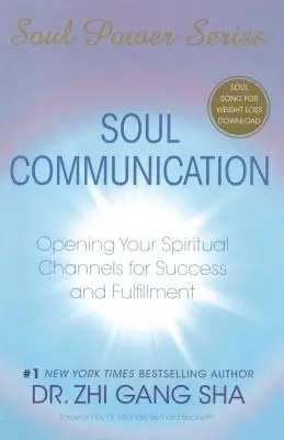 Lélekkommunikáció: Lelki csatornáid megnyitása a siker és a beteljesülés érdekében [CDROM-mal] - Soul Communication: Opening Your Spiritual Channels for Success and Fulfillment [With CDROM]