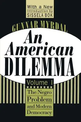 Egy amerikai dilemma: A néger probléma és a modern demokrácia, 1. kötet - An American Dilemma: The Negro Problem and Modern Democracy, Volume 1