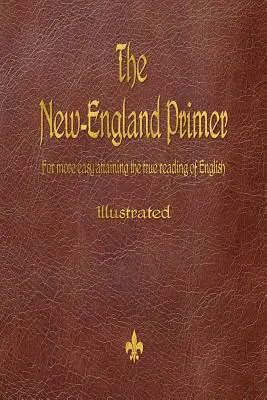 Az új-angliai alapkönyv (1777) - The New-England Primer (1777)