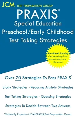 PRAXIS Special Education Preschool/Early Childhood - Test Taking Strategies: PRAXIS 5691 - Ingyenes online korrepetálás - Új 2020-as kiadás - A legújabb strate - PRAXIS Special Education Preschool/Early Childhood - Test Taking Strategies: PRAXIS 5691 - Free Online Tutoring - New 2020 Edition - The latest strate