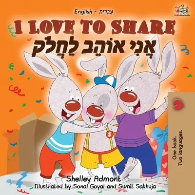 I Love to Share (angol héber kétnyelvű könyv) - I Love to Share (English Hebrew Bilingual Book)