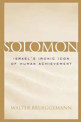 Salamon: Izrael ironikus ikonja az emberi teljesítményről - Solomon: Israel's Ironic Icon of Human Achievement