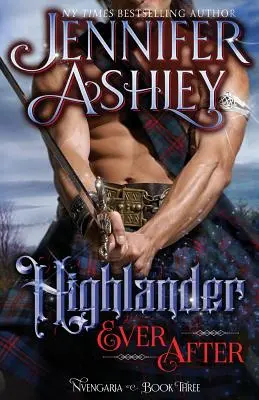 Highlander Ever After: Történelmi fantasy - Highlander Ever After: Historical Fantasy