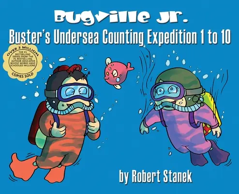 Buster tenger alatti számolási expedíciója 1-től 10-ig, könyvtári keménykötéses kiadás: 15. évforduló - Buster's Undersea Counting Expedition 1 to 10, Library Hardcover Edition: 15th Anniversary