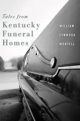 Mesék Kentucky temetkezési házaiból - Tales from Kentucky Funeral Homes