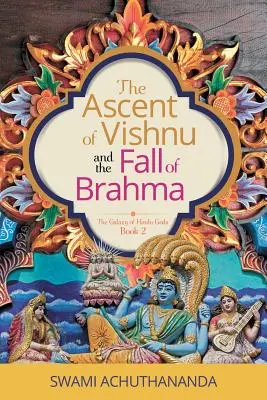 Visnu felemelkedése és Brahma bukása - The Ascent of Vishnu and the Fall of Brahma