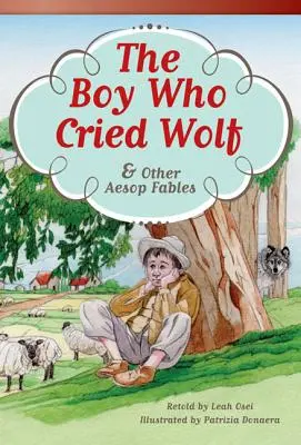 A fiú, aki farkast kiáltott és más Aesopus mesék - The Boy Who Cried Wolf and Other Aesop Fables