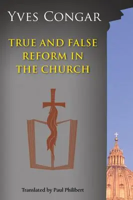 Igaz és hamis reform az egyházban - True and False Reform in the Church