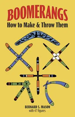 Bumerángok: How to Make and Throw Them - Boomerangs: How to Make and Throw Them