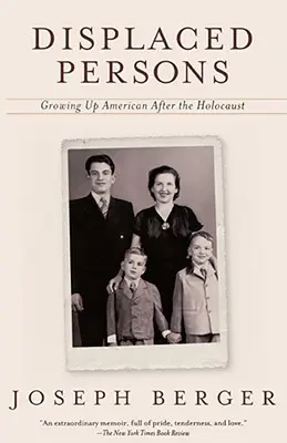 Displaced Persons: Amerikai felnőtté válás a holokauszt után - Displaced Persons: Growing Up American After the Holocaust