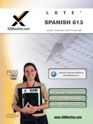 TExES Languages Other Than English (Lote) - Spanish 613 Tanárképző vizsgafelkészítő tanulmányi útmutató - TExES Languages Other Than English (Lote) - Spanish 613 Teacher Certification Test Prep Study Guide