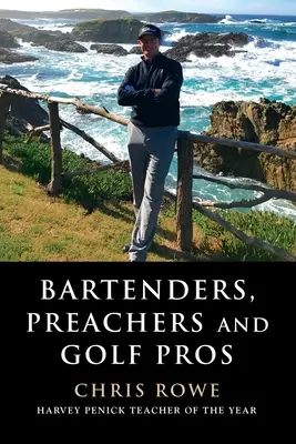 Csaposok, prédikátorok és golfprofik - Bartenders, Preachers and Golf Pros