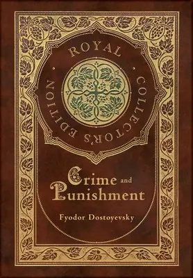 Bűn és bűnhődés (Királyi gyűjteményes kiadás) (tokkal-vonóval ellátott kemény kötés) - Crime and Punishment (Royal Collector's Edition) (Case Laminate Hardcover with Jacket)