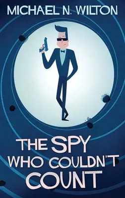 A kém, aki nem tudott számolni - The Spy Who Couldn't Count