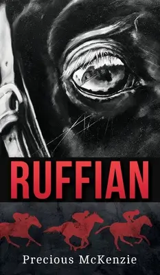 Ruffian: The Greatest Thoroughbred Filly