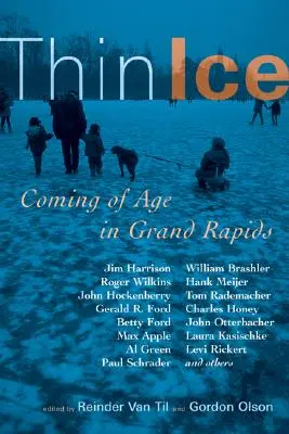 Vékony jég: Felnőtté válás Grand Rapidsban - Thin Ice: Coming of Age in Grand Rapids