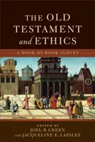 Az Ószövetség és az etika: Könyvről könyvre történő áttekintés - The Old Testament and Ethics: A Book-By-Book Survey