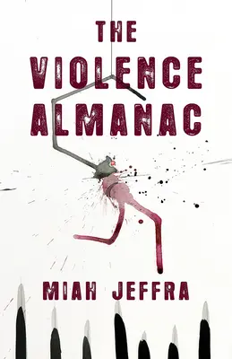 Az erőszak almanachja - The Violence Almanac