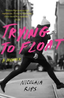 Próbálok lebegni: Egy memoár - Trying to Float: A Memoir