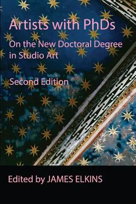 Művészek PhD-vel: A stúdióművészet új doktori fokozatáról - Artists with PhDs: On the New Doctoral Degree in Studio Art