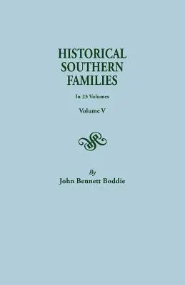 Történelmi déli családok. 23 kötetben. V. kötet - Historical Southern Families. in 23 Volumes. Volume V