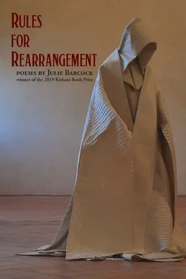 Az átrendezés szabályai: Julie Babcock versei - Rules for Rearrangement: Poems by Julie Babcock