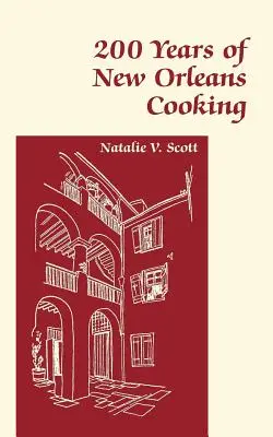 A New Orleans-i főzés 200 éve - 200 Years of New Orleans Cooking