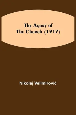 Az egyház agóniája (1917) - The Agony of the Church (1917)