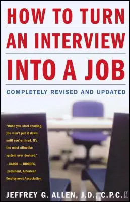 Hogyan lesz az interjúból állás: Teljesen átdolgozva és frissítve - How to Turn an Interview Into a Job: Completely Revised and Updated