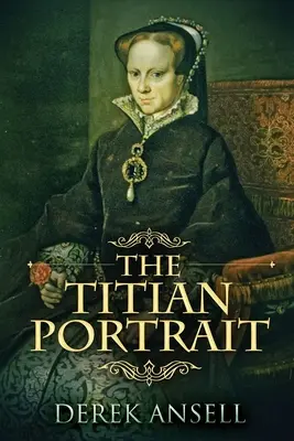 A Tiziano portré: Titian: Nagyméretű nyomtatott kiadás - The Titian Portrait: Large Print Edition