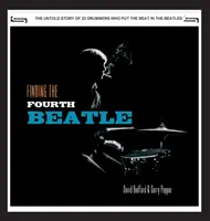 A negyedik Beatle megtalálása: A 23 dobos, aki a Fab Three mögött a ritmust adta - Finding The Fourth Beatle: The 23 drummers who put the beat behind the Fab Three