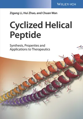 Ciklizált helikális peptidek: Szintézis, tulajdonságok és terápiás alkalmazások - Cyclized Helical Peptides: Synthesis, Properties and Therapeutic Applications