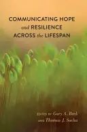 A remény és az ellenálló képesség közvetítése az egész élet során - Communicating Hope and Resilience Across the Lifespan