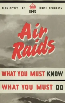 Légitámadások. Amit tudnod kell, amit tenned kell - Air Raids. What You Must Know, What You Must Do