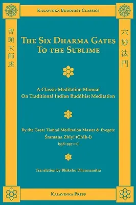 A hat Dharma-kapu a magasztoshoz - The Six Dharma Gates to the Sublime