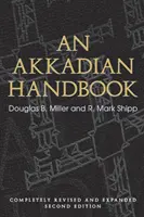 Egy akkád kézikönyv: Segédletek, paradigmák, szójegyzék, logogramok és jelek listája: Teljesen átdolgozott és kibővített második kiadás - An Akkadian Handbook: Helps, Paradigms, Glossary, Logograms, and Sign List: Completely Revised and Expanded Second Edition