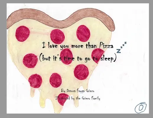 Jobban szeretlek, mint a pizzát (de ideje aludni) - I Love You More Than Pizza (but it's time to go to sleep)