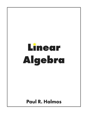 Lineáris algebra: Véges dimenziós vektorterek - Linear Algebra: Finite-Dimensional Vector Spaces