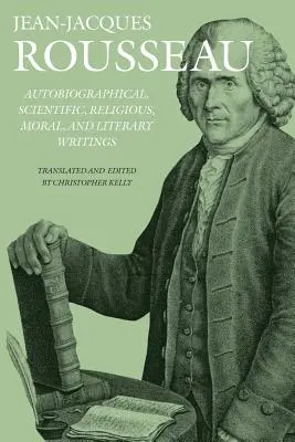 Önéletrajzi, tudományos, vallási, erkölcsi és irodalmi írások - Autobiographical, Scientific, Religious, Moral, and Literary Writings