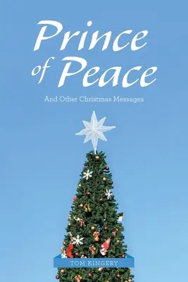A béke hercege: És más karácsonyi üzenetek - Prince of Peace: And Other Christmas Messages