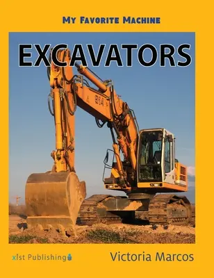 Kedvenc gépem: Exkavátorok - My Favorite Machine: Excavators