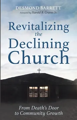 A hanyatló egyház újjáélesztése - Revitalizing the Declining Church