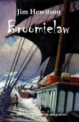 Broomielaw: Skót történelmi fikció - Broomielaw: Scottish Historical Fiction