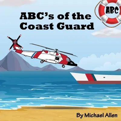 A parti őrség ABC-je - ABC's of the Coast Guard