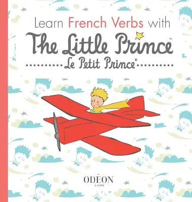 Francia igék tanulása A kis herceggel - Learn French Verbs with The Little Prince